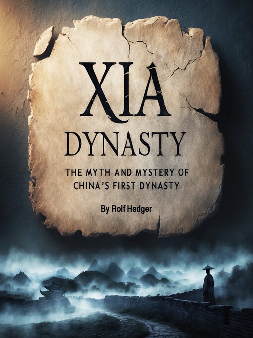 Title details for Xia Dynasty by Rolf Hedger - Wait list